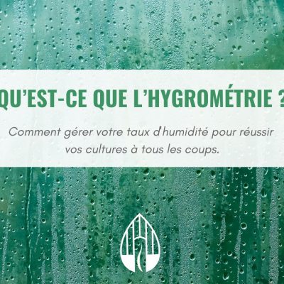 Qu’est-ce que l’hygrométrie ?